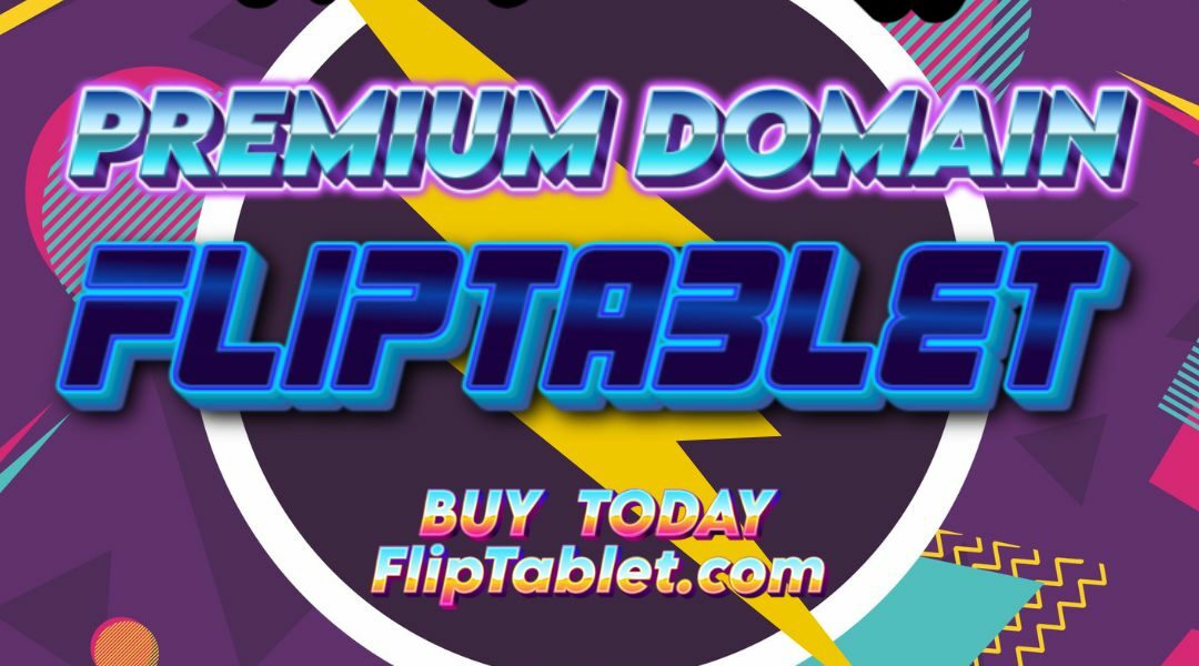 FlipTablet.com is available for SALE! Flip Tablets Market!